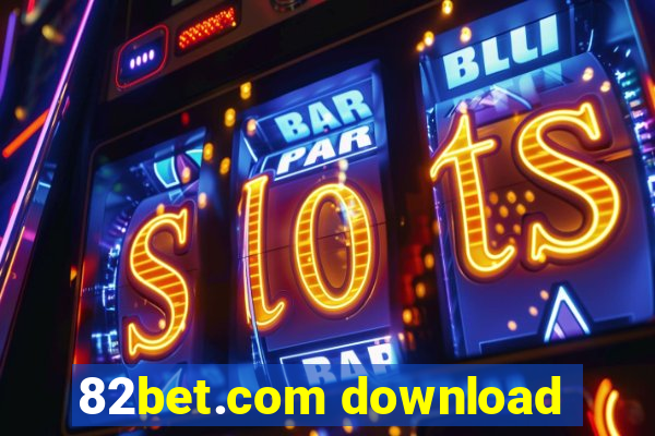 82bet.com download